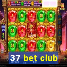 37 bet club